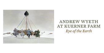 Andrew Wyeth at Kuerner Farm: The Eye of the Earth - Reynolda House Museum of American Art