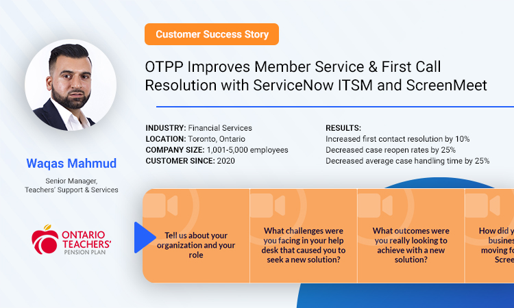 How OTPP Improved Member Service and First Call Resolution with ScreenMeet - Audio Clips