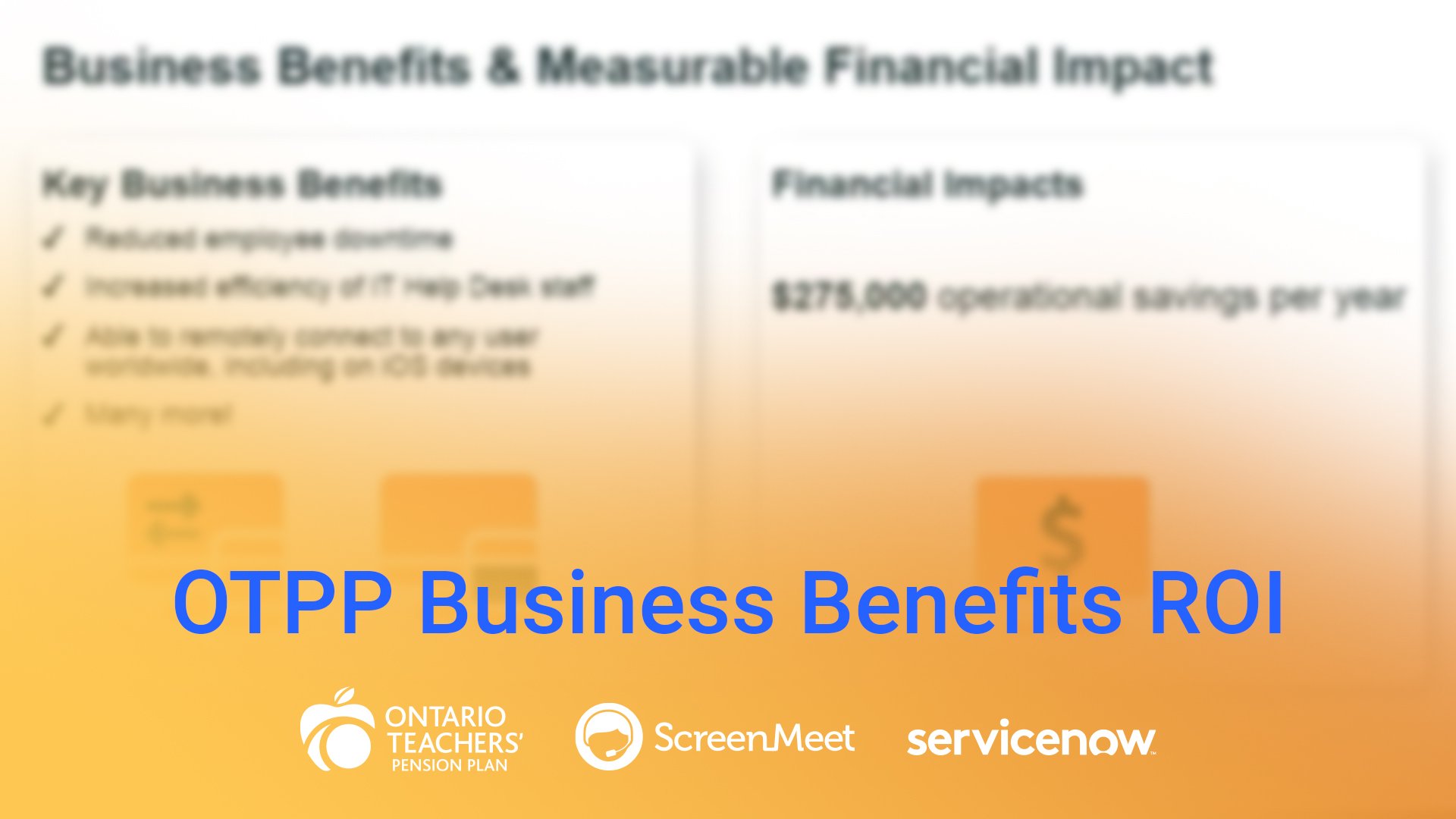 OTPP business benefits with ScreenMeet.