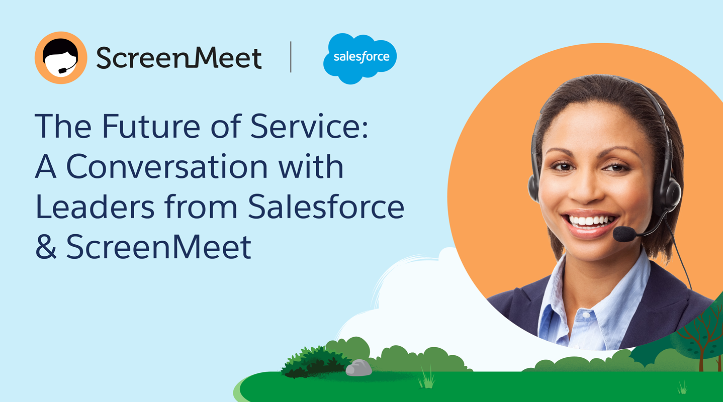 Salesforce uses Service Cloud with ScreenMeet to Drive Frictionless Customer Service